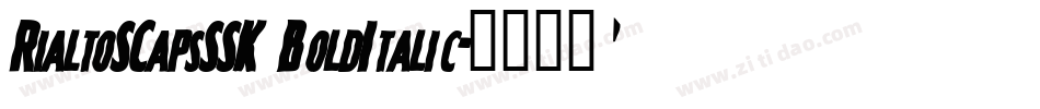RialtoSCapsSSK BoldItalic字体转换